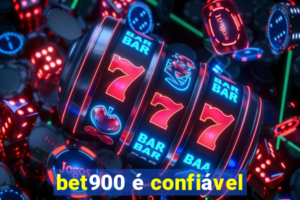 bet900 é confiável